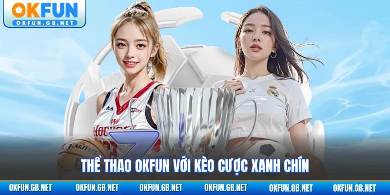 OKFUN 🎖️ Link Đón FIFA World Cup 2026 | Tải App Nhận 38888K 6 Thể thao OKFUN với kèo cược xanh chín